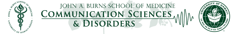 Communication Sciences and Disorders (CSD) | John A. Burns School of Medicine - University of Hawaii at Manoa